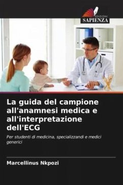 La guida del campione all'anamnesi medica e all'interpretazione dell'ECG - Nkpozi, Marcellinus