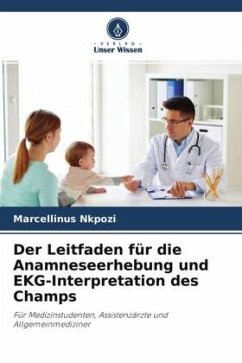 Der Leitfaden für die Anamneseerhebung und EKG-Interpretation des Champs - Nkpozi, Marcellinus