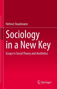 Sociology in a New Key (eBook, PDF) - Staubmann, Helmut