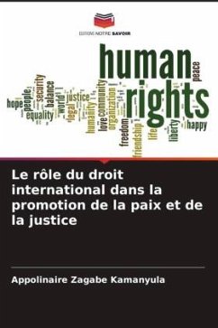 Le rôle du droit international dans la promotion de la paix et de la justice - Zagabe Kamanyula, Appolinaire