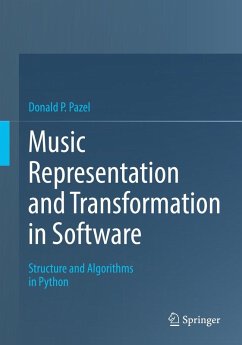 Music Representation and Transformation in Software (eBook, PDF) - Pazel, Donald P.