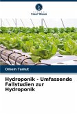 Hydroponik - Umfassende Fallstudien zur Hydroponik