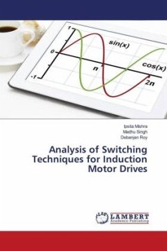 Analysis of Switching Techniques for Induction Motor Drives - Mishra, Ipsita;Singh, Madhu;Roy, Debanjan
