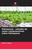 Hidroponia - estudos de casos compreensivos sobre hidroponia