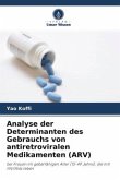 Analyse der Determinanten des Gebrauchs von antiretroviralen Medikamenten (ARV)
