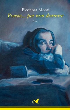 Poesie... per non dormire (eBook, ePUB) - Monti, Eleonora