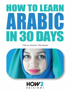 How to learn Arabic in 30 days (eBook, ePUB) - Rasheeda, Fatima Khalida
