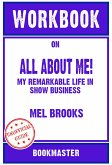 Workbook on All About Me!: My Remarkable Life in Show Business by Mel Brooks   Discussions Made Easy (eBook, ePUB)