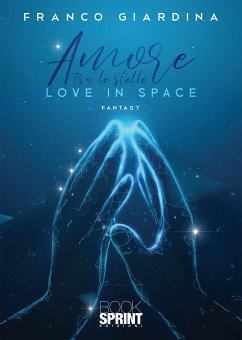 Amore tra le stelle (eBook, ePUB) - Giardina, Franco