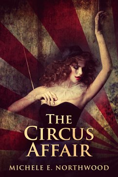 The Circus Affair (eBook, ePUB) - E. Northwood, Michele