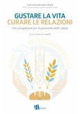 Gustare la vita, curare le relazioni (eBook, ePUB)