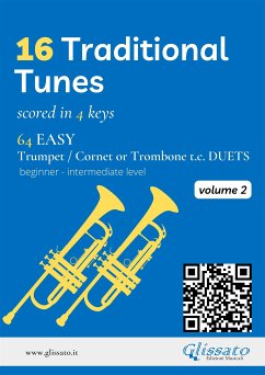 16 Traditional Tunes - 64 easy Trumpet/Cornet or Trombone t.c. duets (Vol.2) (fixed-layout eBook, ePUB) - Alomía Robles, Daniel; Australian, traditional; E. Kelley, Daniel; Filipino, traditional; Italian Folk Song, Traditional; Japanese, traditional; Korean, traditional; song Jamaican, folk; traditional, Scottish; traditional, Spanish