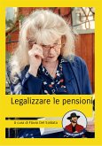 Legalizzare le pensioni (eBook, ePUB)