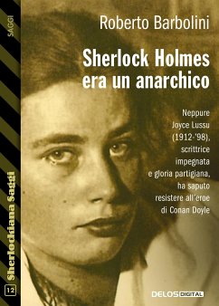 Sherlock Holmes era un anarchico (eBook, ePUB) - Barbolini, Roberto