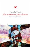 Noi siamo voi, ma altrove (eBook, ePUB)