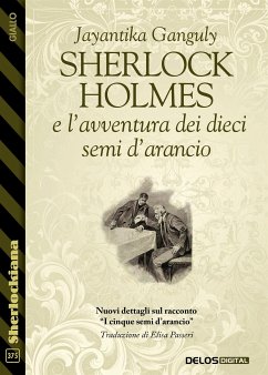 Sherlock Holmes e l'avventura dei dieci semi d'arancio (eBook, ePUB) - Ganguly, Jayantika