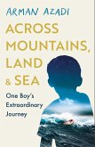 Across Mountains, Land and Sea (eBook, ePUB)