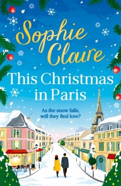 This Christmas in Paris (eBook, ePUB) - Claire, Sophie This Christmas in Paris (eBook, ePUB) - Claire, Sophie