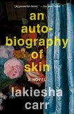 An Autobiography of Skin (eBook, ePUB)