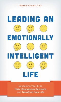 Leading an Emotionally Intelligent Life (eBook, ePUB) - Kilcarr, Patrick