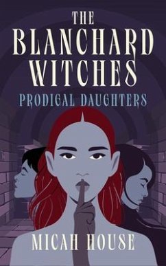 The Blanchard Witches (eBook, ePUB) - House, Micah