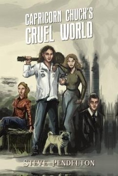 Capricorn Chuck's Cruel World (eBook, ePUB) - Pendelton, Steve