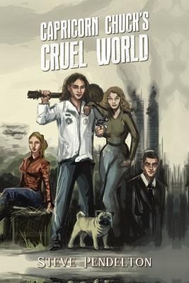 Capricorn Chuck's Cruel World (eBook, ePUB) Capricorn Chuck's Cruel World (eBook, ePUB)