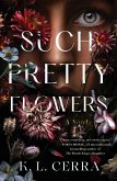 Such Pretty Flowers (eBook, ePUB)