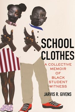 School Clothes (eBook, ePUB) - Givens, Jarvis R.