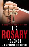 The Rosary Revenge (The Mercy and Justice Mysteries, #12) (eBook, ePUB)