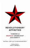 Revolutionary Affinities (eBook, ePUB) Revolutionary Affinities (eBook, ePUB)