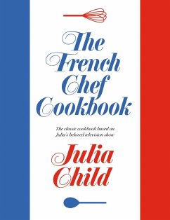 The French Chef Cookbook (eBook, ePUB) - Child, Julia