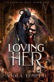 Loving Her (Unleashing Hell, #2) (eBook, ePUB)