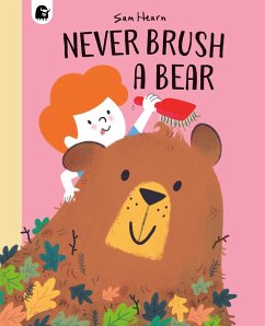 Never Brush a Bear (eBook, ePUB) - Hearn, Sam