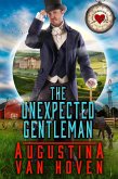 The Unexpected Gentleman (Love Through Time) (eBook, ePUB)