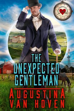 The Unexpected Gentleman (Love Through Time) (eBook, ePUB) - Hoven, Augustina van