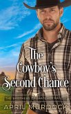 The Cowboy's Second Chance (The Brothers of Thatcher Ranch, #4) (eBook, ePUB)