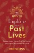 21 Days to Explore Your Past Lives... - Bild 1