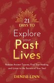 21 Days to Explore Your Past Lives (eBook, ePUB)