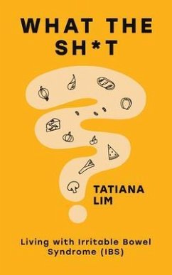 What The Sh*t (eBook, ePUB) - Lim, Tatiana