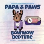 Bowwow Bedtime (The Everyday Adventures of Papa & Paws, #6) (eBook, ePUB) Bowwow Bedtime (The Everyday Adventures of Papa & Paws, #6) (eBook, ePUB)
