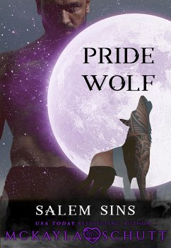 Pride Wolf (Salem Sins: Rejected Mates, #2) (eBook, ePUB) - Schutt, McKayla