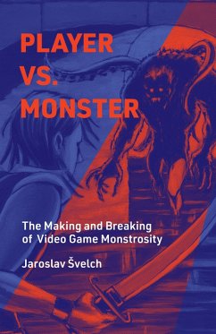 Player vs. Monster (eBook, ePUB) - Svelch, Jaroslav