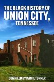 The Black History of Union City, Tennessee (eBook, ePUB)