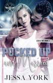 Pucked Up and Married (Las Vegas Angels Duet Series, #4) (eBook, ePUB)