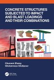 Concrete Structures Subjected to Impact and Blast Loadings and Their Combinations (eBook, ePUB)