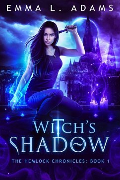 Witch's Shadow (The Hemlock Chronicles, #1) (eBook, ePUB) - Adams, Emma L.