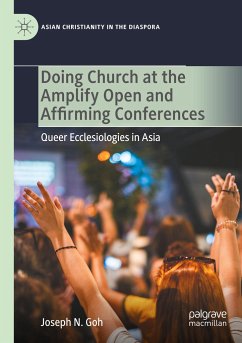 Doing Church at the Amplify Open and Affirming Conferences - Goh, Joseph N.