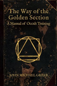 The Way of the Golden Section (eBook, ePUB) - Greer, John Michael