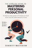 The Concise Guide to Mastering Personal Productivity (Concise Guide Series, #9) (eBook, ePUB)
